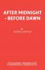 After Midnight - Before Dawn