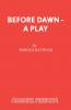 Before Dawn - A Play