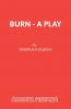 Burn - A Play