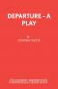 Departure - A Play