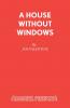 A House Without Windows