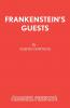 Frankenstein's Guests
