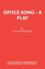 Office Song - A Play