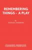 Remembering Things - A Play