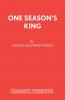 One Season's King