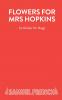 Flowers for Mrs Hopkins