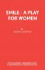 Smile - A Play for Women
