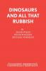 Dinosaurs And All That Rubbish