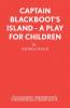 Captain Blackboot's Island - A Play for Children