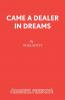 Came a Dealer in Dreams