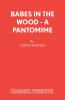 Babes in the Wood - A Pantomime