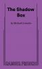 The Shadow Box