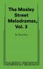 The Mosley Street Melodramas (Volume III)