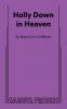 Holly Down in Heaven