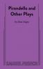 Pirandello and Other Plays
