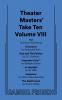 The Theater Masters' Take Ten Volume VIII