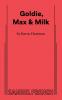 Goldie Max & Milk