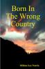 Born In The Wrong Country