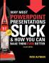 Why Most PowerPoint Presentations Suck 2nd Edition