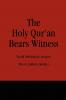 The Holy Qur'an Bears Witness