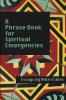 A Phrasebook For Spiritual Emergencies