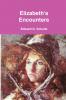 Elizabeth's Encounters
