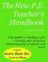 The New P.E. Teacher's Handbook