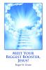 Meet Your Biggest Booster Jesus!