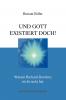 UND GOTT EXISTIERT DOCH!