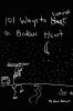 101 Ways to Survive A Broken Heart