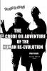 The Crude Oil Adventure of the Human Re-Evolution