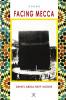Facing Mecca / Poems