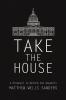 Take the House