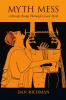 MYTH MESS A Rowdy Romp Through Greek Myth