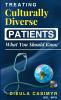 Treating Culturally Diverse Patients? What You Should Know