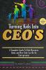 TURNING KIDS INTO CEO's
