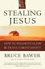 Stealing Jesus