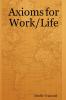 Axioms for Work/Life