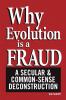 Why Evolution Is a Fraud