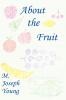 About the Fruit