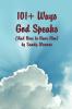 101 Ways God Speaks (And How to Hear Him)