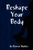 Reshape Your Body