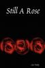 Still a Rose