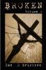 Broken Volume 1