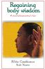 Regaining body wisdom - A multidimensional view