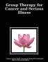 Group Therapy for Cancer and Serious Illness
