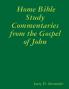 Home Bible Study Commentaries from the Gospel of John