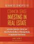 Common Sense Investing In Real Estate