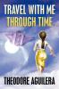 Travel with Me Through Time