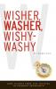 Wisher Washer Wishy-Washy